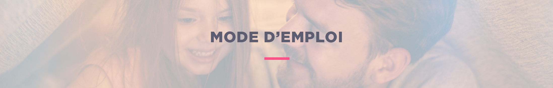 Modes d'emploi Modes d'emploi